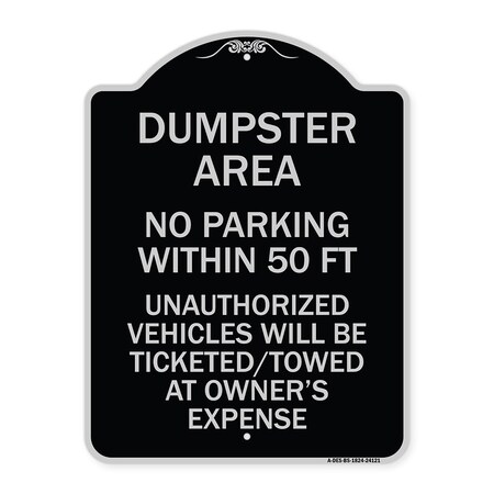 Signmission Dumpster Area Parking Rule No Parking Within 50 Ft Unauthorized Vehicles Will Be Tick, BS-1824-24121 A-DES-BS-1824-24121